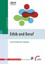 Ethik und Beruf - Interdisziplinäre Zugänge