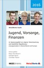 Jugend, Vorsorge, Finanzen - Zwischen Eigenverantwortung und Regulierung - Lösungsansätze in Deutschland und Europa
