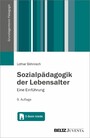 Sozialpädagogik der Lebensalter - Eine Einführung. Mit E-Book inside