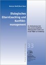 Dialogisches ElternCoaching und Konfliktmanagement - Ein Methodenbuch für eine partnerschaftliche Bildungsarbeit (nicht nur) in den Hilfen zur Erziehung