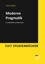 Moderne Pragmatik - Grundbegriffe und Methoden