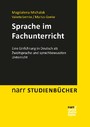 Sprache im Fachunterricht - Eine Einführung in Deutsch als Zweitsprache und sprachbewussten Unterricht