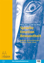 Sprache-Emotion-Bewusstheit - Beiträge zur Sprachtherapie in Schule, Praxis, Klinik