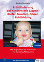 Frühförderung bei Kindern mit Lippen-Kiefer-Gaumen-Segel-Fehlbildung - Die Möglichkeit der Prävention von Sprechauffälligkeiten