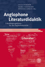 Anglophone Literaturdidaktik - Zukunftsperspektiven für den Englischunterricht