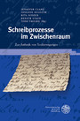 Schreibprozesse im Zwischenraum - Zur Ästhetik von Textbewegungen