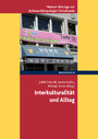 Interkulturalität und Alltag Interkulturalität und Alltag