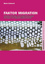 Faktor Migration - Projekte, Diskurse und Subjektivierungen des Hypes um Migration&Entwicklung