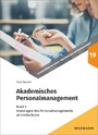 Akademisches Personalmanagement - Band 1: Grundlagen des Personalmanagements an Hochschulen