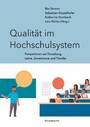 Qualität im Hochschulsystem - Perspektiven auf Forschung, Lehre, Governance und Transfer