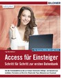 Access für Einsteiger - für Access 2010, 2013 und 2016 - Datenbanken für Einsteiger. Leicht verständlich - komplett in Farbe!