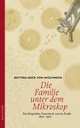 Die Familie unter dem Mikroskop - Das Bürgerliche Gesetzbuch und die Eizelle 1870-1900