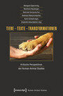 Tiere - Texte - Transformationen - Kritische Perspektiven der Human-Animal Studies