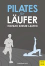 Pilates für Läufer - Einfach besser laufen