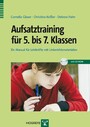 Aufsatztraining für 5. bis 7. Klassen - Ein Manual für Lehrkräfte mit Unterrichtsmaterialien