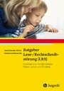 Ratgeber Lese-/Rechtschreibstörung (LRS) - Informationen für Betroffene, Eltern, Lehrer und Erzieher
