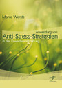 Anwendung von Anti-Stress-Strategien in der Erwachsenenbildung