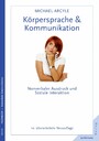 Körpersprache & Kommunikation - Nonverbaler Ausdruck und soziale Interaktion