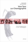 Vom Tanz zur Choreographie - Gestaltungsprozesse in der Tanzpädagogik
