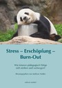 Stress - Erschöpfung - Burn-out - Wie können pädagogisch Tätige sich stärken und vorbeugen?