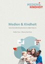 Medien und Kindheit - Ein medienpädagogisches Handbuch