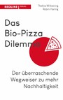 Das Bio-Pizza Dilemma - Der überraschende Wegweiser zu mehr Nachhaltigkeit