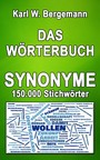 Das Wörterbuch Synonyme - 150.000 Stichwörter