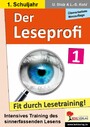 Der Leseprofi / Klasse 1 - Fit durch Lesetraining! (1. Schuljahr)
