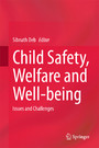 Child Safety, Welfare and Well-being - Issues and Challenges
