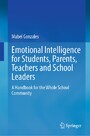 Emotional Intelligence for Students, Parents, Teachers and School Leaders - A Handbook for the Whole School Community