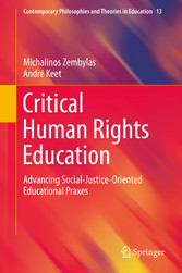Critical Human Rights Education - Advancing Social-Justice-Oriented Educational Praxes