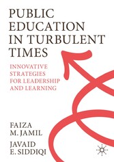 Public Education in Turbulent Times - Innovative Strategies for Leadership and Learning