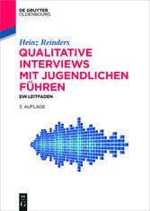 Qualitative Interviews mit Jugendlichen führen - Ein Leitfaden