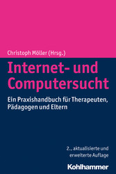 Internet- und Computersucht - Ein Praxishandbuch für Therapeuten, Pädagogen und Eltern