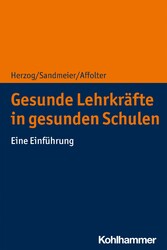 Gesunde Lehrkräfte in gesunden Schulen - Eine Einführung