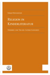 Religion in Kinderliteratur - Sterben und Tod bei Astrid Lindgren