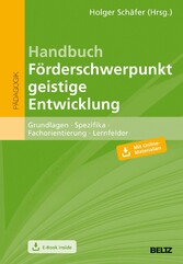 Handbuch Förderschwerpunkt geistige Entwicklung - Grundlagen - Spezifika - Fachorientierung - Lernfelder. Mit E-Book inside