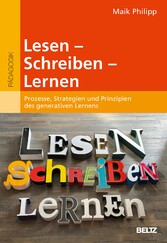 Lesen - Schreiben - Lernen - Prozesse, Strategien und Prinzipien des generativen Lernens