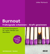 Burnout: Frühsignale erkennen - Kraft gewinnen - Das Praxisübungsbuch für Trainer, Berater und Betroffene 8 Focusing-Schlüssel, die wirklich helfen