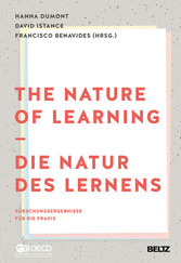 The Nature of Learning - Die Natur des Lernens - Forschungsergebnisse für die Praxis
