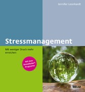 Stressmanagement - Mit weniger Druck mehr erreichen - SOS-Techniken nutzen und Resilienz stärken. Mit dem StressRadar®-Programm