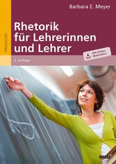 Rhetorik für Lehrerinnen und Lehrer - Mit Online-Materialien