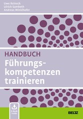 Handbuch Führungskompetenzen trainieren - Mit E-Book inside