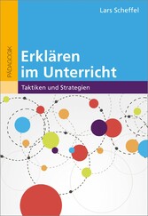Erklären im Unterricht - Taktiken und Strategien