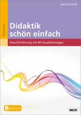 Didaktik schön einfach - Eine Einführung mit 40 Visualisierungen. Mit E-Book inside