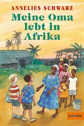 Meine Oma lebt in Afrika - Erzählung