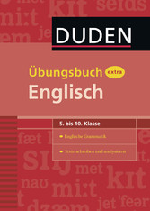Duden Übungsbuch extra - Englisch 5.-10. Klasse - Englische Grammatik - Texte schreiben und analysieren
