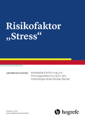 Risikofaktor 'Stress' - Kompakte Einführung und Prüfungsvorbereitung für alle interdisziplinären Studienfächer