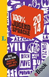 100 Prozent Jugendsprache 2014