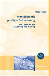 Menschen mit geistiger Behinderung - Ein Lehrbuch zur Erziehung und Bildung